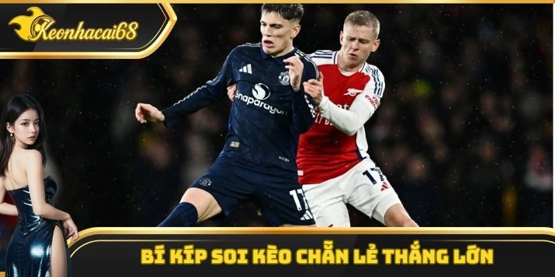 B&iacute; k&iacute;p soi k&egrave;o chẵn lẻ thắng lớn