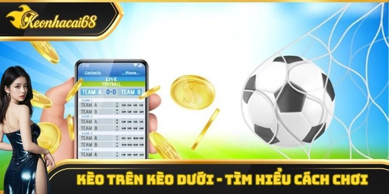 K&egrave;o Tr&ecirc;n K&egrave;o Dưới